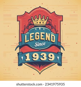 Legend Since 1939 Vintage T-shirt - Born in 1939 Vintage Birthday Poster Design.