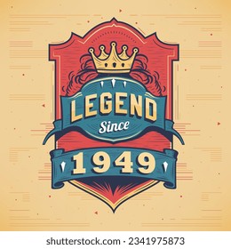 Legend Since 1949 Vintage T-shirt - Born in 1949 Vintage Birthday Poster Design.