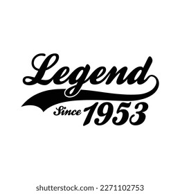 Legend Since 1953 T shirt Design Vector, Retro vintage design