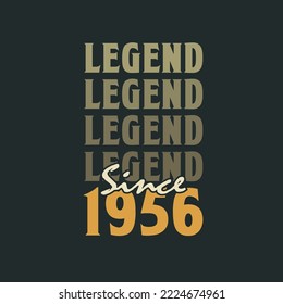 Legend Since 1956,  Vintage 1956 birthday celebration design