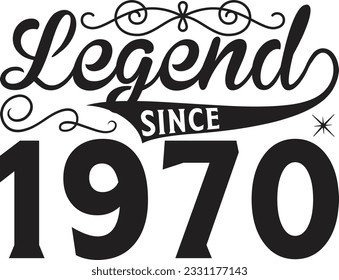 Legend since 1970 -  Lettering design for greeting banners, Mouse Pads, Prints, Cards and Posters, Mugs, Notebooks, Floor Pillows and T-shirt prints design.