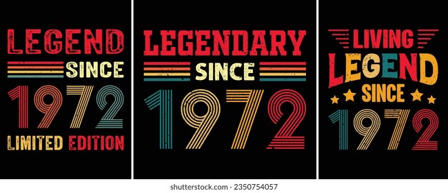 Legend Since 1972 Limited Edition, Legendary Since 1972, Living Legend Since 1972, Vintage Birthday T-shirt Design