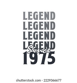 Legend Since 1975,  Born in 1975 birthday design