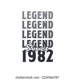 Legend Since 1982,  Born in 1982 birthday design