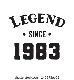 legend since 1983 background inspirational positive quotes, motivational, typography, lettering design