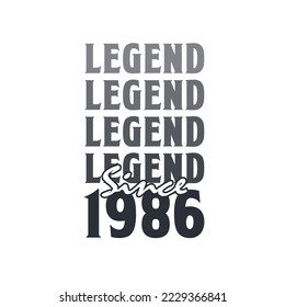 Legend Since 1986,  Born in 1986 birthday design