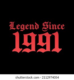 Legend Since 1991. Ready to print birthday vector.