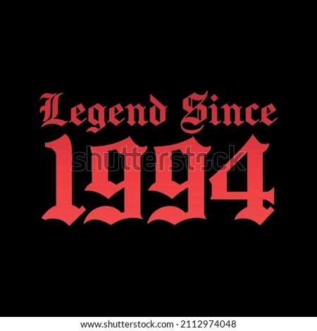 Legend Since 1994. Ready to print birthday vector.