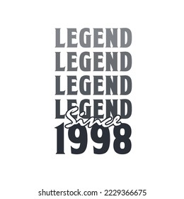 Legend Since 1998,  Born in 1998 birthday design