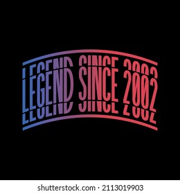 Legend Since 2002. Ready to print birthday vector.