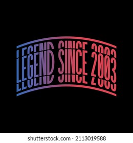 Legend Since 2003. Ready to print birthday vector.