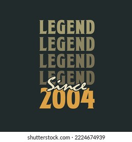 Legend Since 2004,  Vintage 2004 birthday celebration design