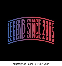 Legend Since 2005. Ready to print birthday vector.