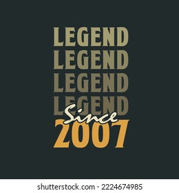 Legend Since 2007,  Vintage 2007 birthday celebration design