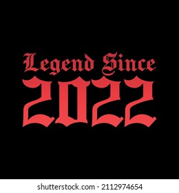 Legend Since 2022. Ready to print birthday vector.