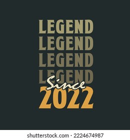 Legend Since 2022,  Vintage 2022 birthday celebration design