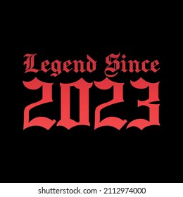 Legend Since 2023. Ready to print birthday vector.