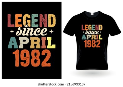 Legend since april 1982 t-Shirt design