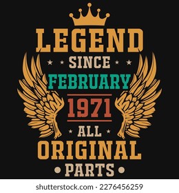 Legend since February 1971 all original parts birthday tshirt design 