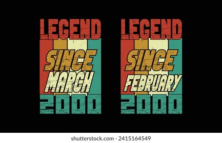 Legend since February and  March 2000.Birthday vintage design.