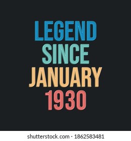 Legend since January 1921 - retro vintage birthday typography design for Tshirt