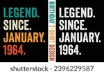 Legend Since January 1964-Birthday Retro Vintage Typography T-shirt Design