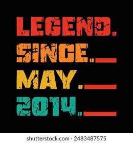 Legend Since May 2014 Typography T-Shirt Design 