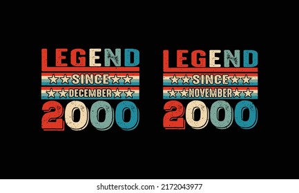 Legend since November and December 2000 T shirt Design.