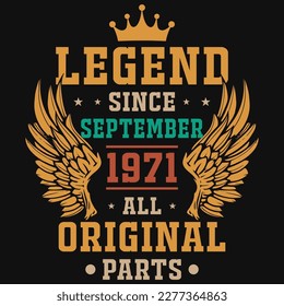 Legend since September 1971 all original parts tshirt design