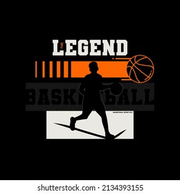 the legend slogan print design with basketball player drawing.