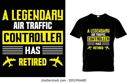 A legendary air traffic controller has retired - Air Traffic Controller T-Shirt