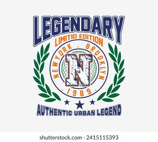 legendary authentic urban design, typography graphic design for t shirt, poster, streetwear, urban design,hoodie, etc