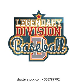 Legendary Division Baseball. Sport Colorful Sign