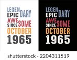 LEGENDARY EPIC AWESOME SINCE OCTOBER 1965 T SHIRT