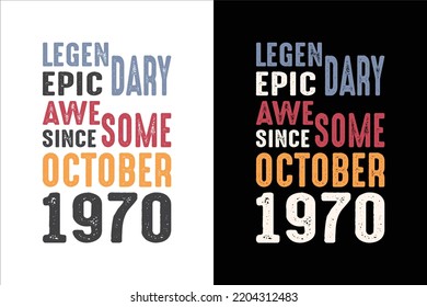 LEGENDARY EPIC AWESOME SINCE OCTOBER 1970 T SHIRT