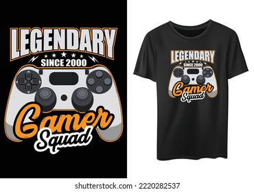 Legendary Gamer squad since 2000. Funny typography video gaming t-shirt design