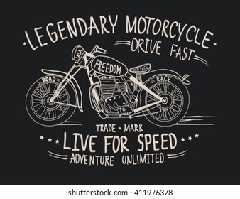 Legendary motorcycle. Hand drawn grunge vintage illustration with hand lettering and retro bike. Perfect for wallpapers, web page backgrounds, surface textures, textile. Adventure banner.