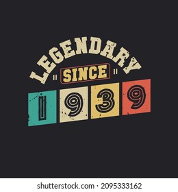 Legendary Since 1939, Vintage 1939 birthday celebration design