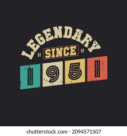 Legendary Since 1951, Vintage 1951 birthday celebration design