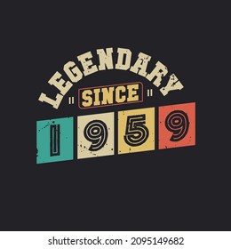 Legendary Since 1959, Vintage 1959 birthday celebration design