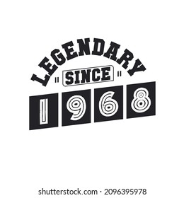 Legendary Since 1968, Born in 1968 birthday design