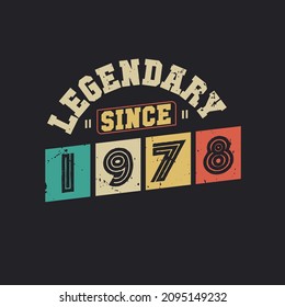 Legendary Since 1978, Vintage 1978 birthday celebration design