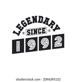 Legendary Since 1992, Born in 1992 birthday design