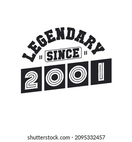 Legendary Since 2001, Born in 2001 birthday design