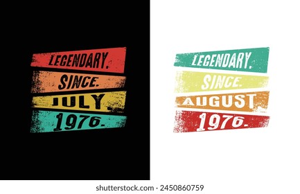Legendary since march July and August-Vintage design.