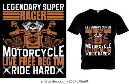 LEGENDARY SUPER RACER MOTORCYCLE LIVE FREE REG TM RIDE HARD 