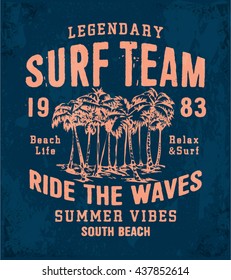 Legendary Surf Team print for t-shirt or apparel. Retro artwork with summer and surf elements and handwritten typography. Old school vector for fashion/printing. Vintage effects are easily removable.