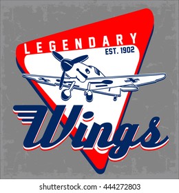 Legendary Wings  print for t-shirt or apparel. airplane graphic for fashion or printing. Retro background, vintage effects are easily removable.