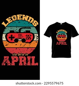 Legends are born in april t-shirt design