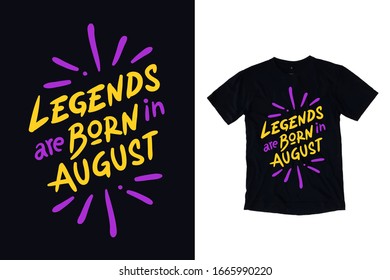 Legends are born in august modern typography t shirt design